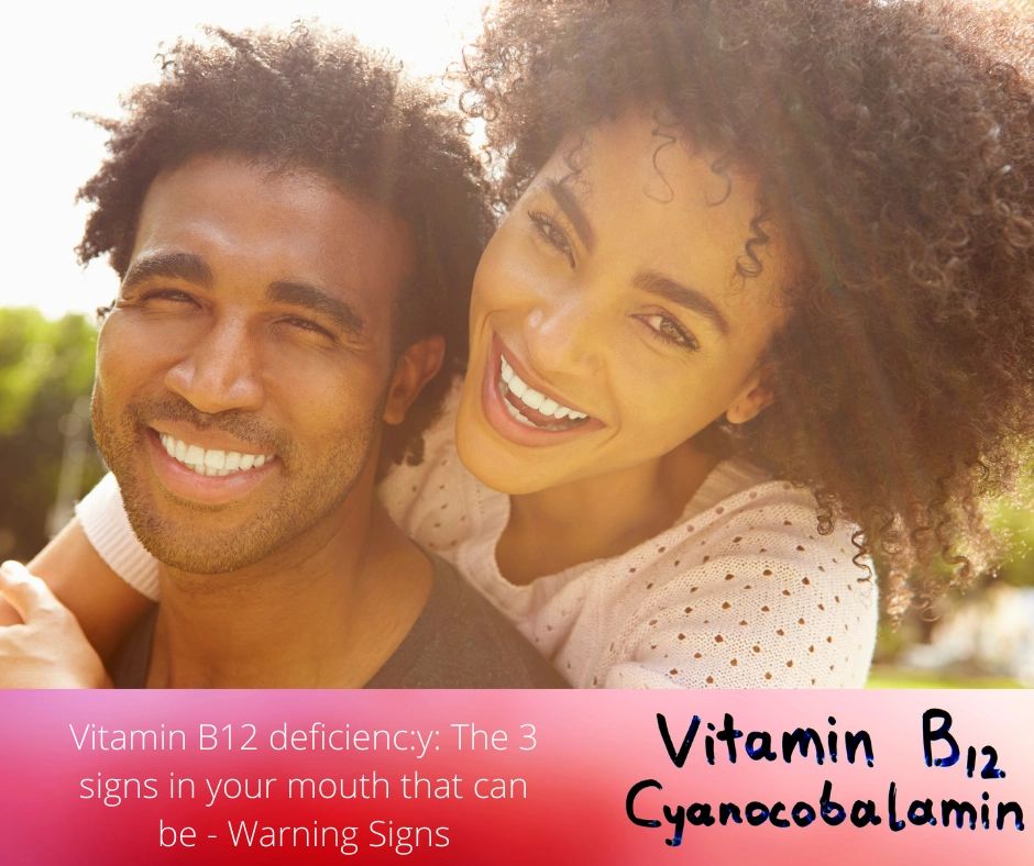 Vitamin B12 Deficiency Three symptoms in and around your mouth
